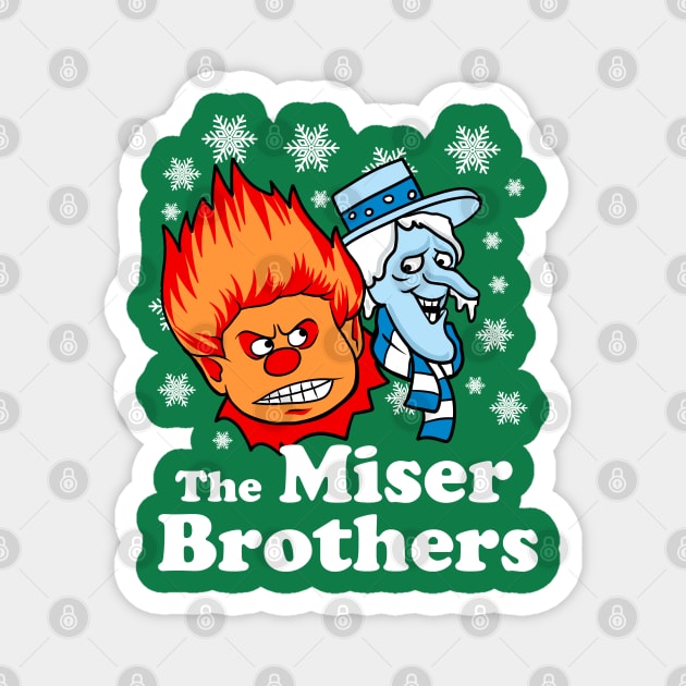 THe miser brothers Magnet by OniSide