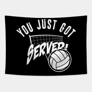 You Just Got Served Funny Volleybally Shirt Tapestry