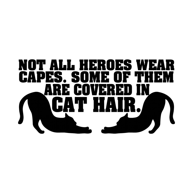 Cat Hair Hero (black) by BradyRain