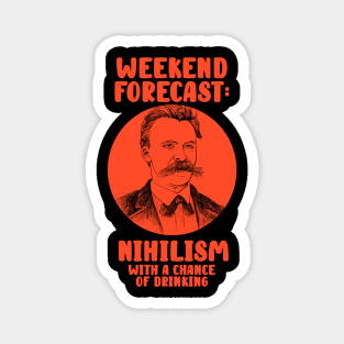 Nietzsche Philosophy Nihilism - Weekend Forecast Magnet