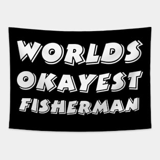 Worlds Okayest Fisherman Tapestry