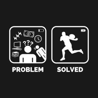 Problem solved Rugby Funny Meme T-Shirt