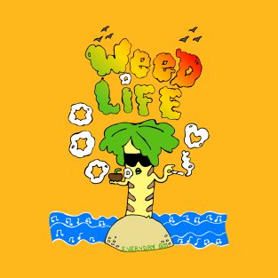 Weed Life T-Shirt