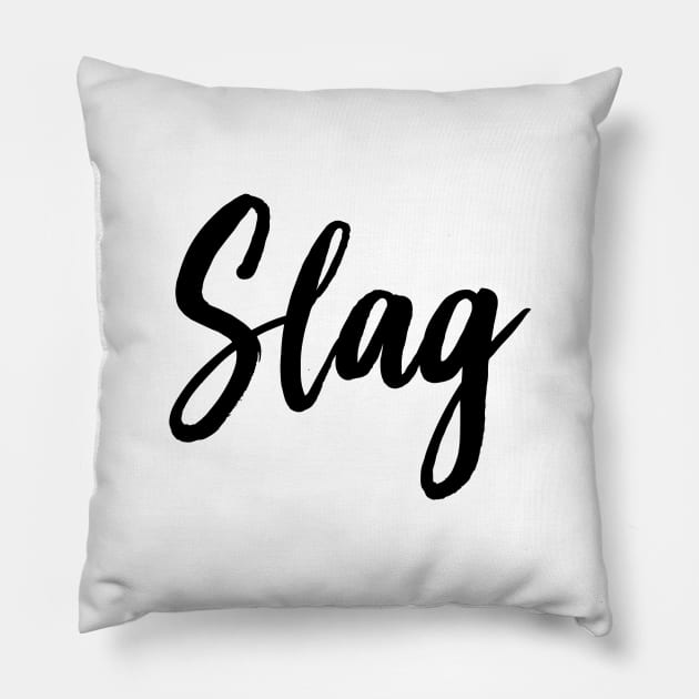 Slag Pillow by NotoriousMedia