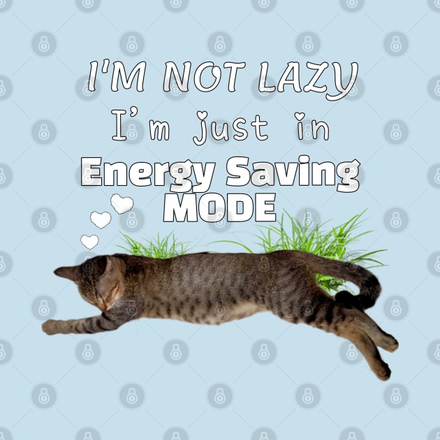 I'm Not Lazy Saving Energy Mode Heart Cat in Grass Cat Lover by aspinBreedCo2