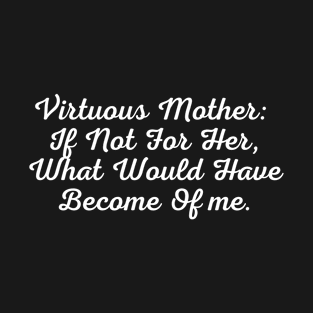 Virtuous Mother T-Shirt