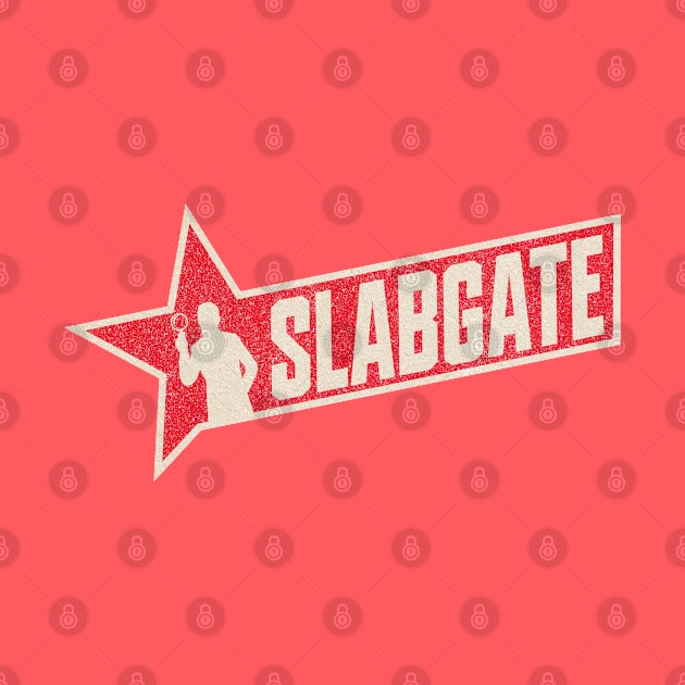 Slabgate by OldSalt