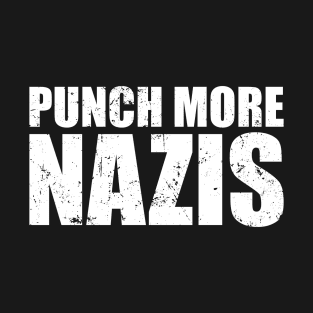 Punch More Nazis T-Shirt