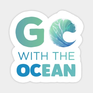 Go with the Ocean Gift Magnet