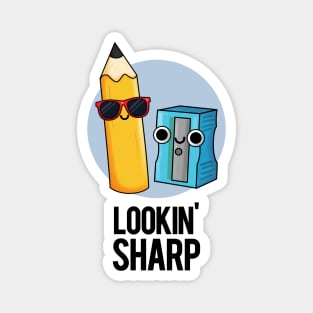 Lookin' Sharp Funny Pencil Pun Magnet