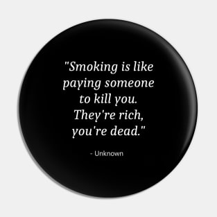 Quote About No Smoking Pin