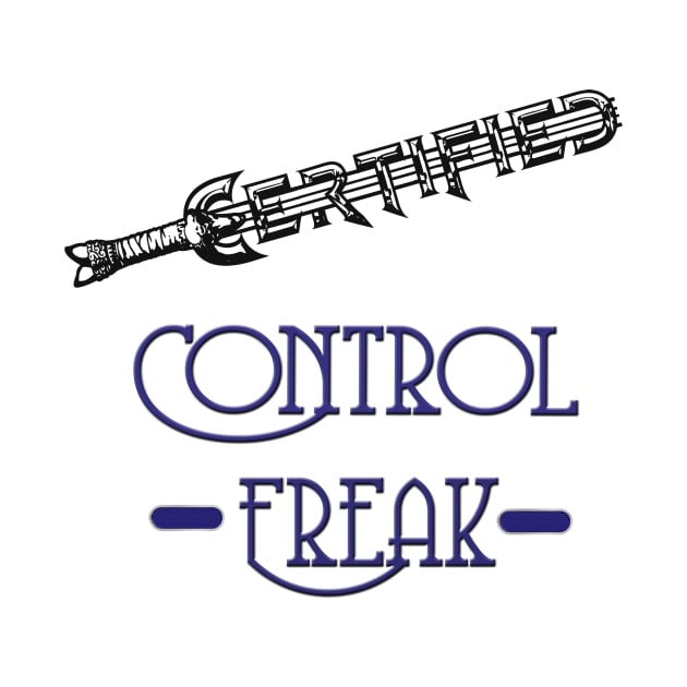 Certified control freak by artsytee