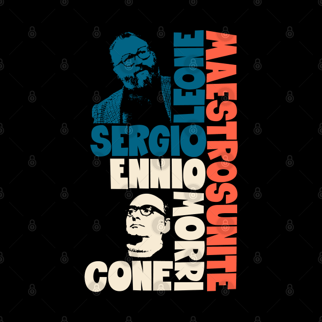 Sergio Leone and Enio Morricone - A Fistful of Dollars, by Boogosh