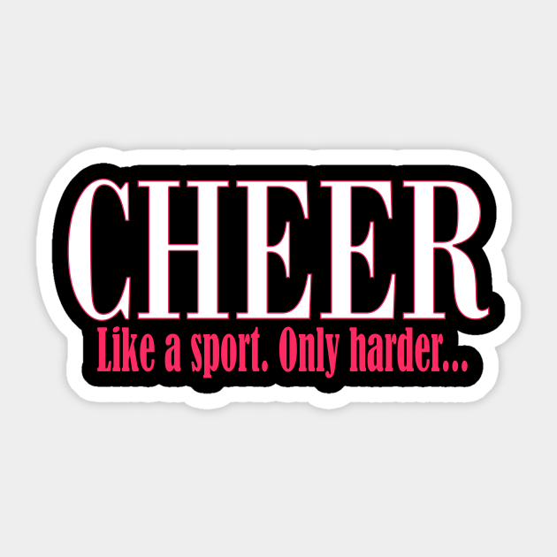 Cheer Like a Sport Only Harder Funny Cheerleader product - Games - Sticker
