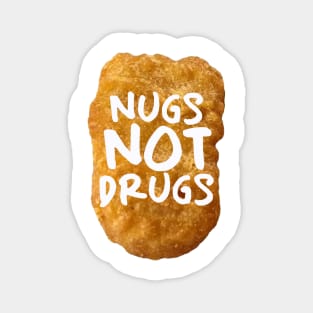 Nugs not drugs Magnet