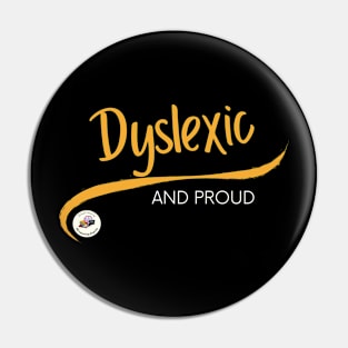 Dyslexic and Proud Pin