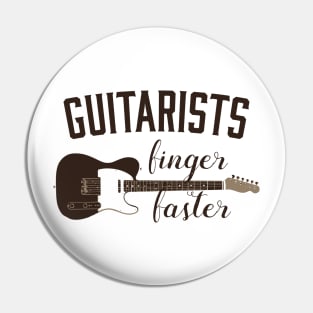 Guitarists Finger Faster Musician Funny Guitar Pun Pin