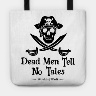 Dead Men Tell No Tales (black design) Tote