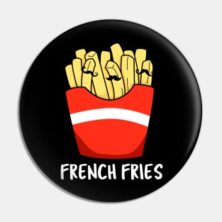 French Fries Cute Food Pun Pin