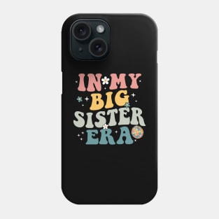 In My Big Sister Era Phone Case