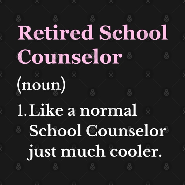 Retired School Counselor Funny Retiring School Counselor by Printopedy