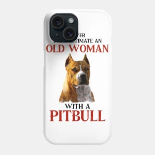 Never underestimate an old woman with a pitbull tshirt woman funny gift t-shirt Phone Case