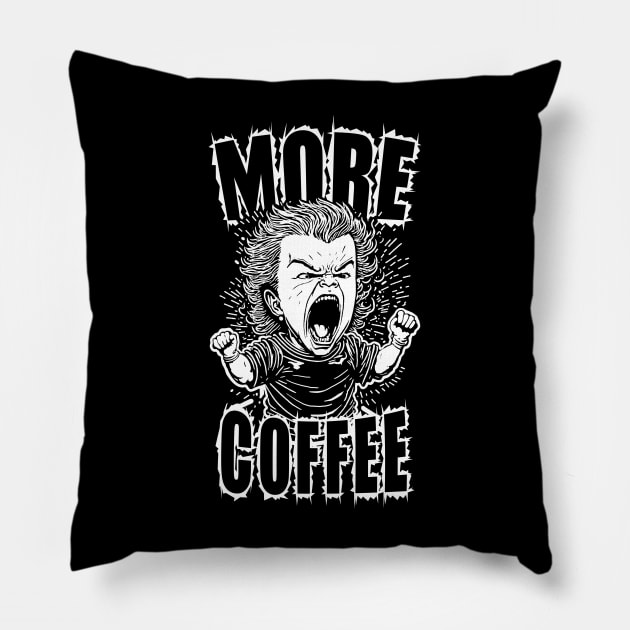 More Coffee | Coffee Lovers Quote Pillow by TMBTM