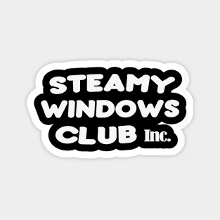 Steamy windows club text Magnet