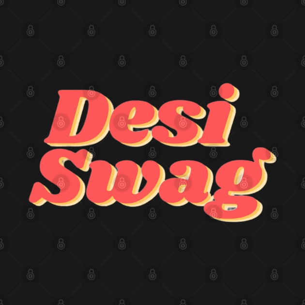 Desi Swag by boldstuffshop