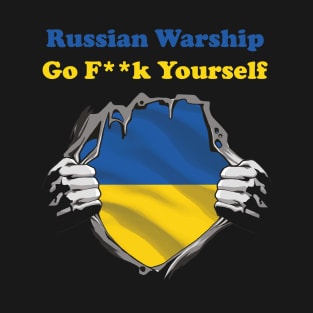 Russian Warship Go f Yourself, Russian Warship go fuck yourself T-Shirt