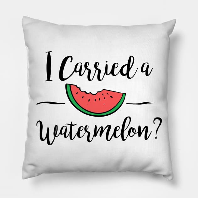 I carried a watermelon Dirty Dancing Pillow by Teezer79