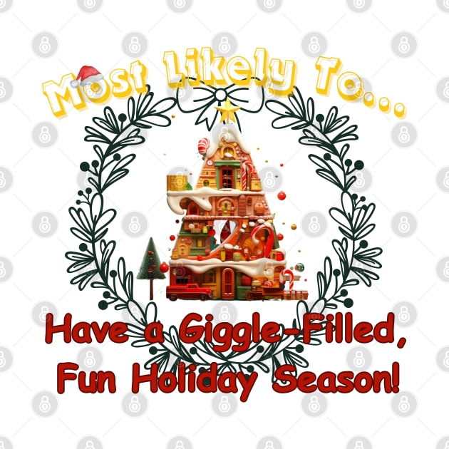 Most Likely To... Have a Giggle-Filled, Fun Holiday Season! by FehuMarcinArt