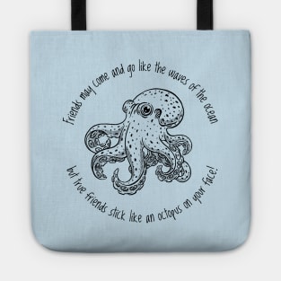 Octopus Friend - Black Text Tote