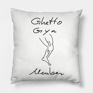 Ghetto Gym LEGDAY Pillow