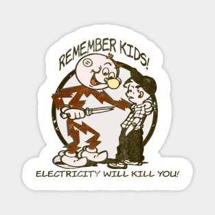 Remember Kids Electricity Will Kill You Magnet