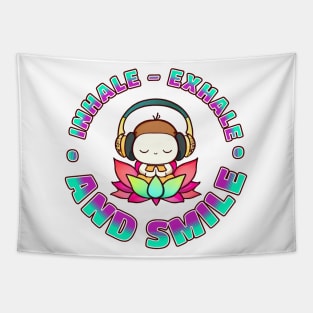 Inhale Exhale and Smile Tapestry