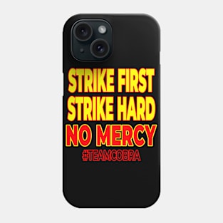 Strike First Strike Hard Text Phone Case