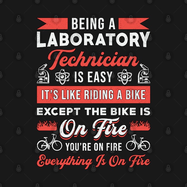 Being A Laboratory Technician Science Lab Tech by T-Shirt.CONCEPTS