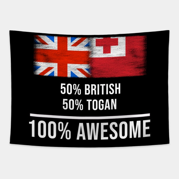 50% British 50% Togan 100% Awesome - Gift for Togan Heritage From Tonga Tapestry by Country Flags