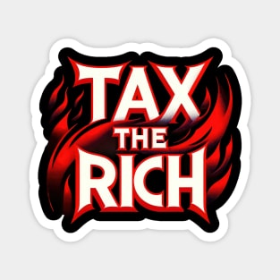 Tax the Rich - Labor Movement Solidarity Design Magnet