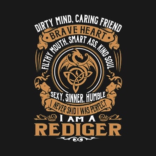 I Never Said I was Perfect I'm a REDIGER T-Shirt