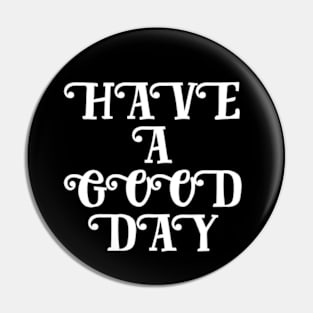 Make it a Great One! Pin