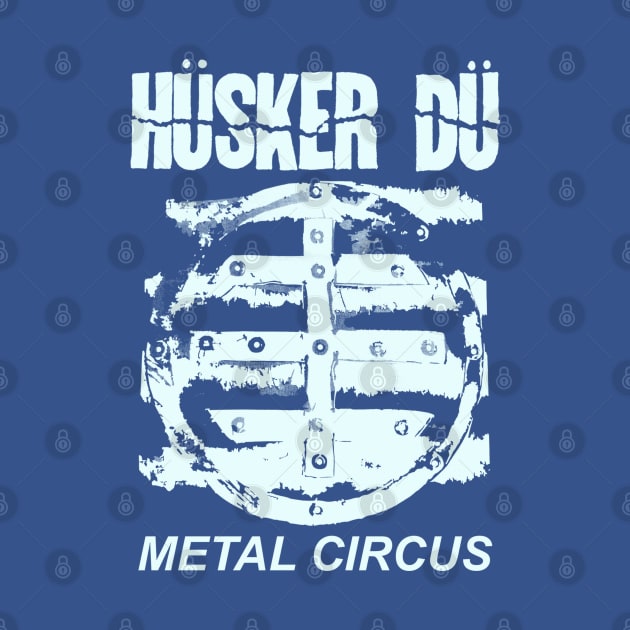 90s Husker Du Metal Circus by Gumilang