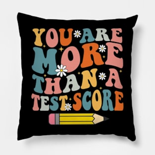 Groovy You Are More Than A Test Score Teacher Testing Day Pillow