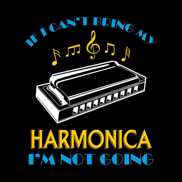 If i cant bring my Harmonica in not Going Player Funny by FunnyphskStore