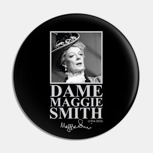 Dame Maggie Smith Pin