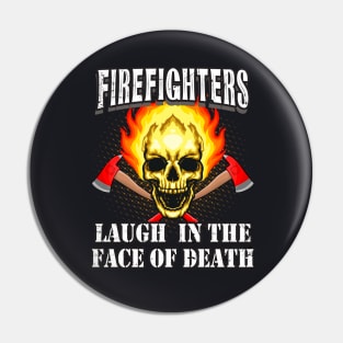 Firefighters laugh in the Face of Ddeath Pin