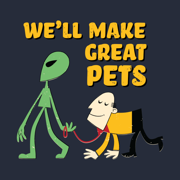 We'll Make Great Pets by MustardSoda