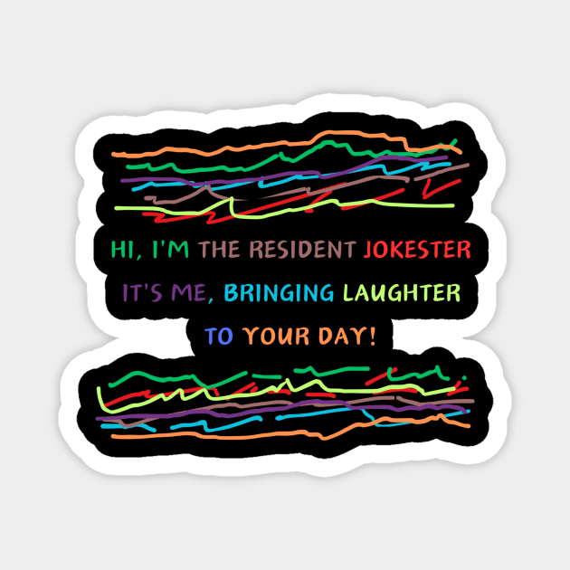 Hi, I'm the resident jokester – it's me, bringing laughter to your day! Magnet by HALLSHOP