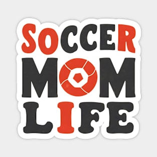 Soccer Mom Life Magnet